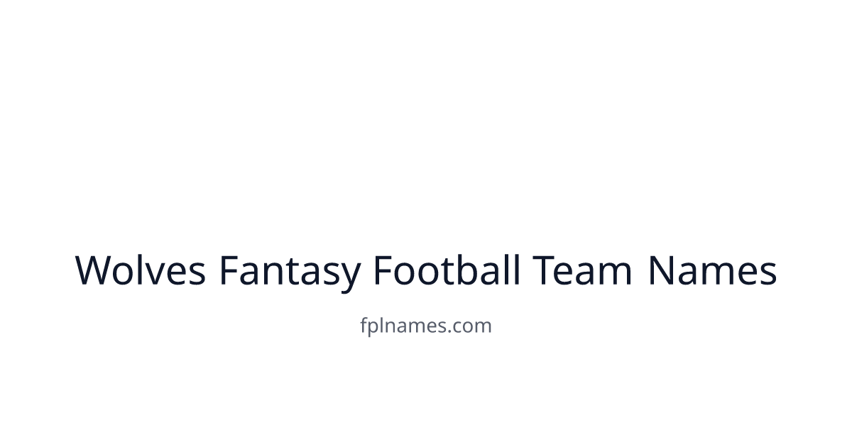 Wolves Fantasy Football Team Names | FPLNAMES